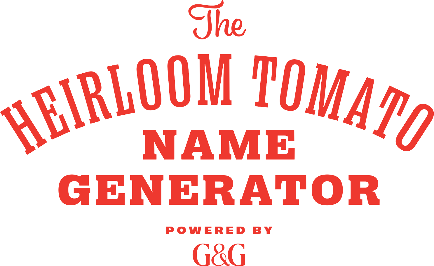 The G&G Heirloom Tomato Name Generator